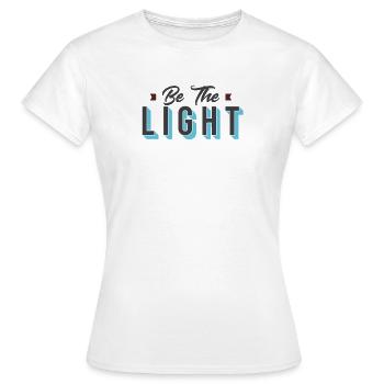 Sei ein Licht. Christliches Geschenk - Frauen T-Shirt - Weiß - Vorne - AI Model Female 172 dark (172cm)
