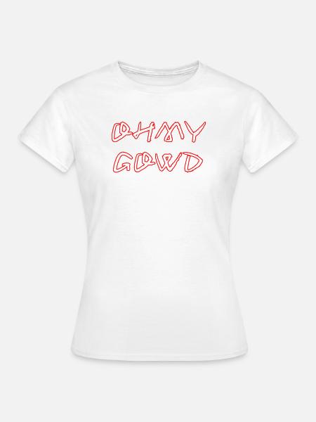 OHMY_GOWD - Frauen T-Shirt - Weiß
