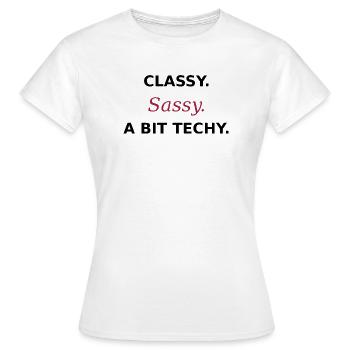 Classy Sassy Techy - Women in Tech Statement - Women's T-Shirt - white - Front - AI Model Female 172 dark (172cm)