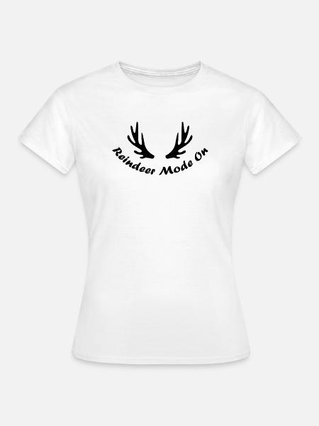 Reindeer Mode on - Rentiergeweih Weihnachtsmotiv - Frauen T-Shirt - Weiß