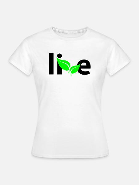 Live - Frauen T-Shirt - Weiß