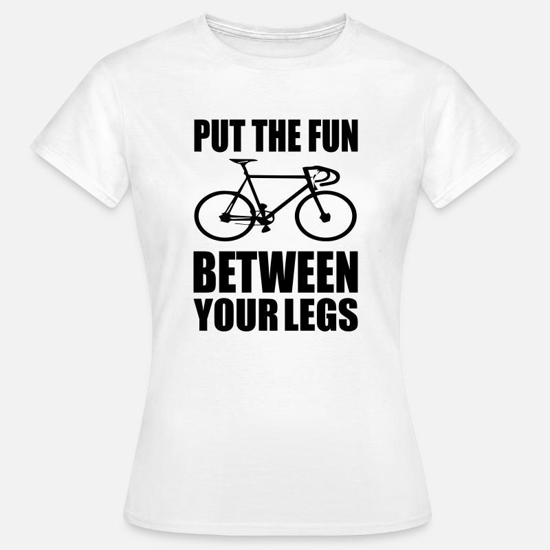 Put the fun between your legs - Women's T-Shirt - white