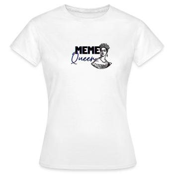 Meme queen - Women's T-Shirt - white - Front - AI Model Female 172 dark (172cm)