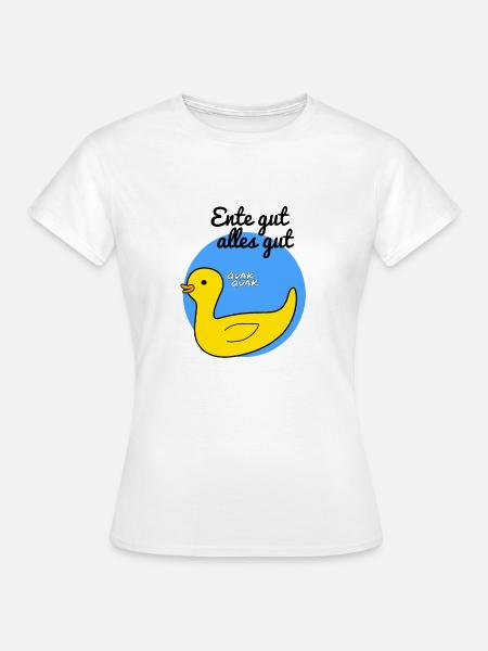 Ente gut, alles gut - Frauen T-Shirt - Weiß