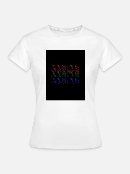 Hustle - Frauen T-Shirt - Weiß