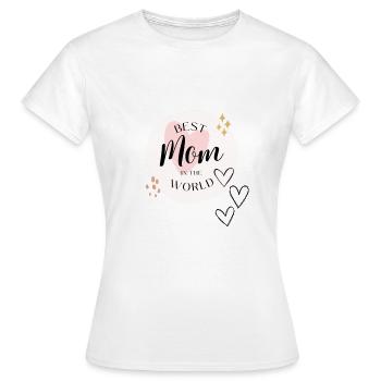 Best mom in the world - Frauen T-Shirt - Weiß - Vorne - AI Model Female 172 dark (172cm)