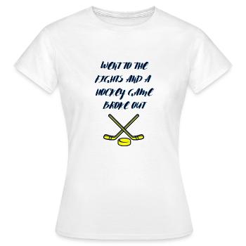 Je suis allé aux bagarres et une partie de hockey a éclaté - T-shirt Femme - blanc - Devant - AI Model Female 172 dark (172cm)