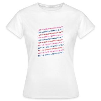 het do ebber schorli gsait? - Frauen T-Shirt - Weiß - Vorne - AI Model Female 172 dark (172cm)