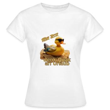NiCht Jetzt - denk Quak an Urlaub Ente - Frauen T-Shirt - Weiß - Vorne - AI Model Female 172 dark (172cm)