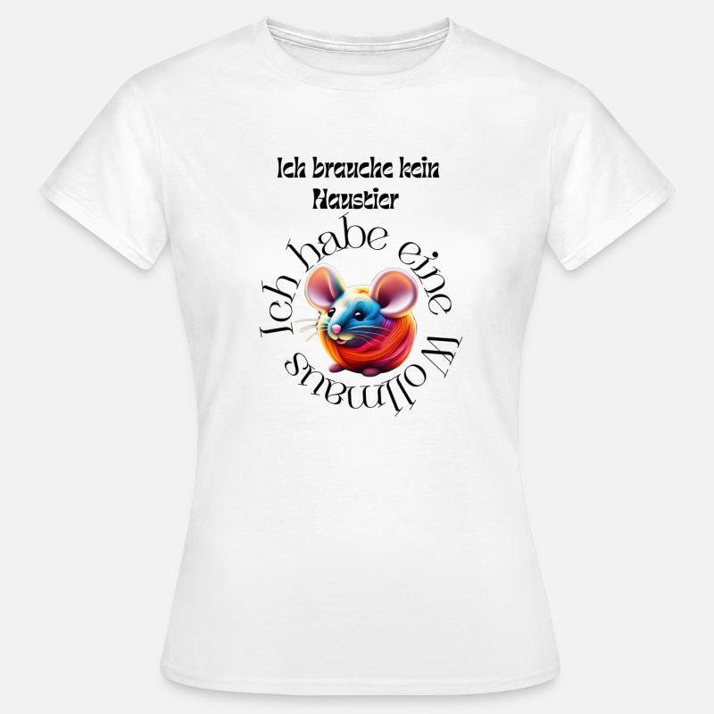 I don't need a pet - Women's T-Shirt - white