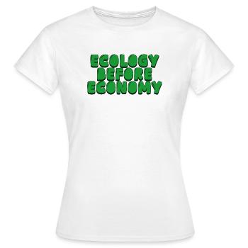 Écologie avant économie - T-shirt Femme - blanc - Devant - AI Model Female 172 dark (172cm)