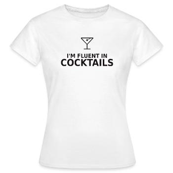 I'm fluent in cocktails - funny bartender gift - Frauen T-Shirt - Weiß - Vorne - AI Model Female 172 dark (172cm)