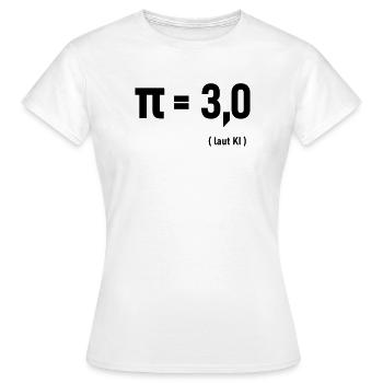 Pi laut KI - Frauen T-Shirt - Weiß - Vorne - AI Model Female 172 dark (172cm)