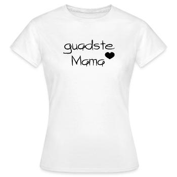 guadste Mama - beste Mama, Österreichischer Dialek - Frauen T-Shirt - Weiß - Vorne - AI Model Female 172 dark (172cm)