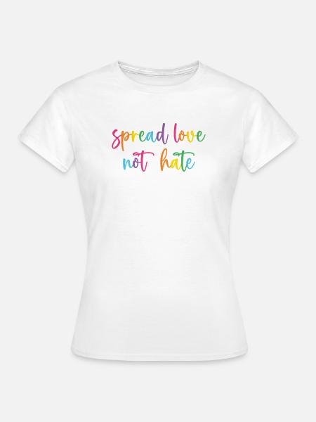 Pride Month - Liebe statt Hass verbreiten - Frauen T-Shirt - Weiß