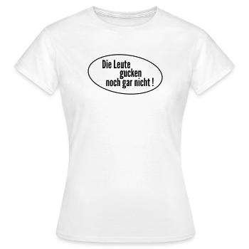 Die Leute gucken - Frauen T-Shirt - Weiß - Vorne - AI Model Female 172 dark (172cm)