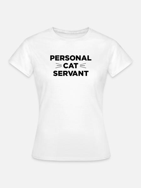 Persönlicher Katzendiener - Frauen T-Shirt - Weiß