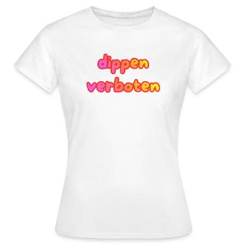 dippen verboten - Frauen T-Shirt - Weiß - Vorne - AI Model Female 172 dark (172cm)