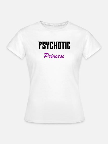 Psychotische Prinzessin - Frauen T-Shirt - Weiß