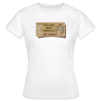 Pas parfait, mais merveilleux - T-shirt Femme - blanc - Devant - AI Model Female 172 dark (172cm)