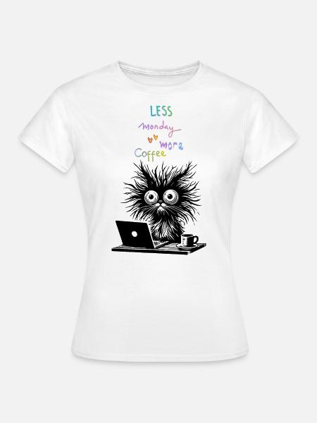 Katze Kaffee Koffein Büro Kollege Montag Lustig - Frauen T-Shirt - Weiß