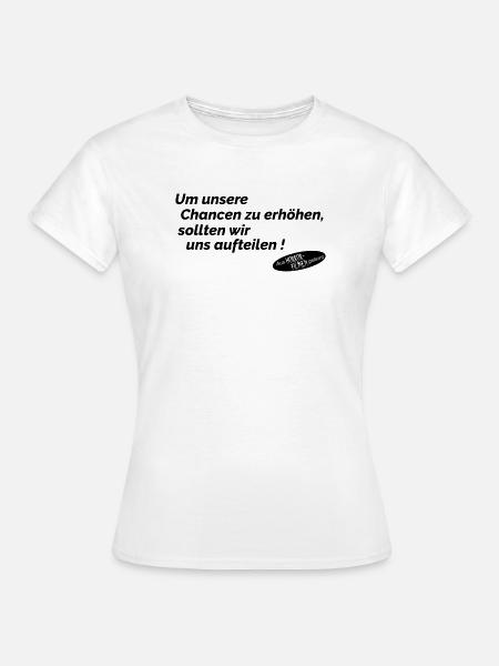 Chancen erhoehen - Frauen T-Shirt - Weiß