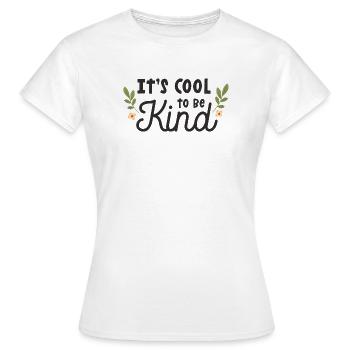 Es ist cool, freundlich zu sein - Frauen T-Shirt - Weiß - Vorne - AI Model Female 172 dark (172cm)