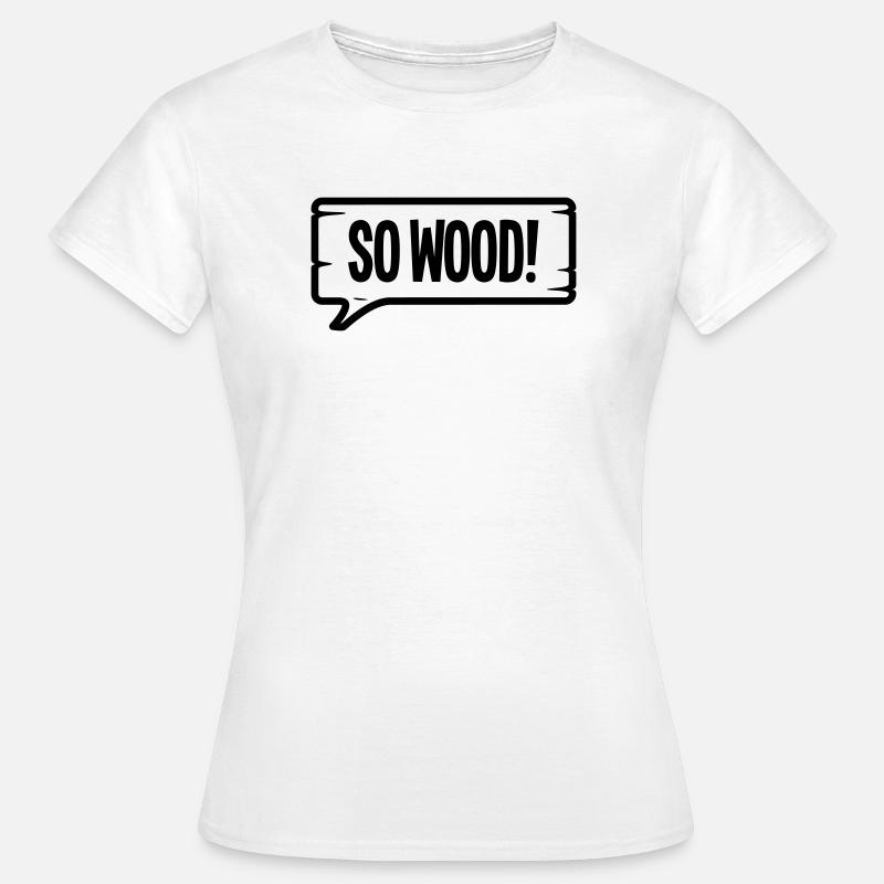 SO WOOD! - Women's T-Shirt - white