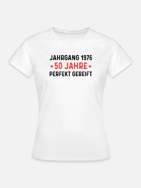 Millésime 1976 – 50 ans parfaitement maturé - T-shirt Femme - blanc