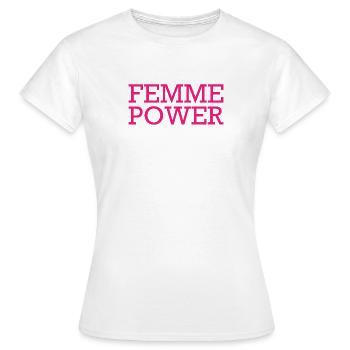 femme Power - Woman - Women - Women's Power - Women - Women's T-Shirt - white - Front - AI Model Female 172 dark (172cm)