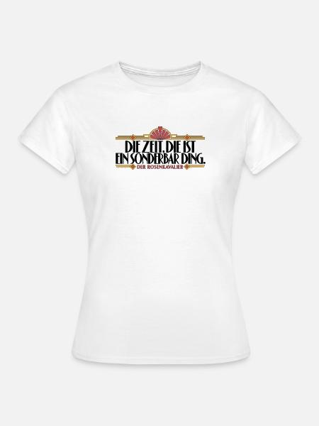Rosenkavalier - Zeit - Frauen T-Shirt - Weiß