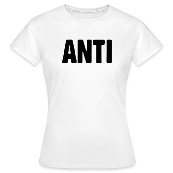 Anti - Frauen T-Shirt - Weiß - Vorne - AI Model Female 172 dark (172cm)