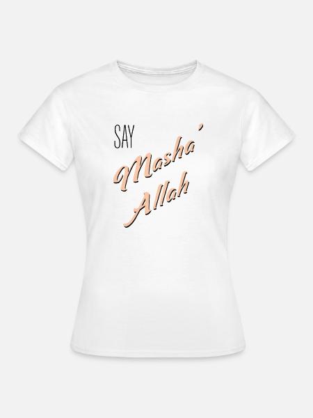Say MashaAllah - Frauen T-Shirt - Weiß