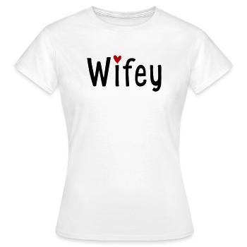 Wife - Women's T-Shirt - white - Front - AI Model Female 172 dark (172cm)