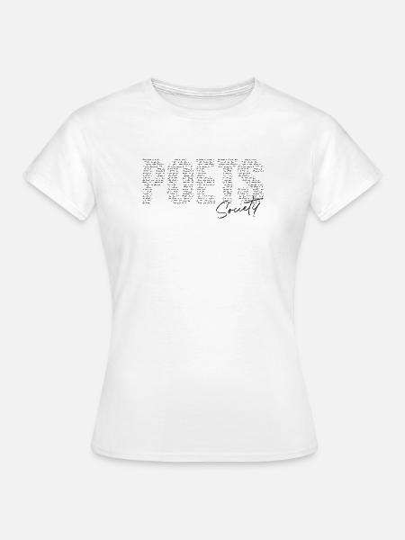 Poets Society – Lyrik Statement Art - Frauen T-Shirt - Weiß