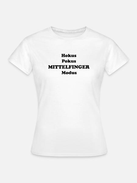 Hokus Pokus Mittelfinger Modus - Frauen T-Shirt - Weiß