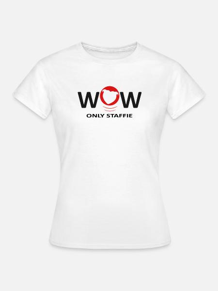 Staffies wow - 040 - Frauen T-Shirt - Weiß