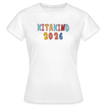 Kita Kind 2026  - Frauen T-Shirt - Weiß - Vorne - AI Model Female 172 dark (172cm)