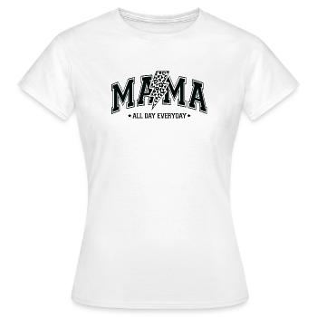 Mama All Day - Women's T-Shirt - white - Front - AI Model Female 172 dark (172cm)