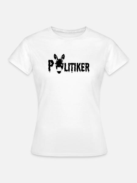 Politiker Politik frech lustig Esel Tier Geschenk - Frauen T-Shirt - Weiß