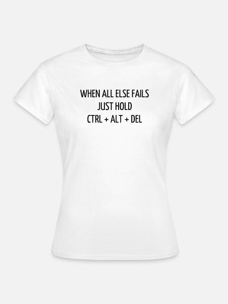 Zitat / Geek / Gaming / Videospiele / Nerd - Frauen T-Shirt - Weiß