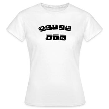 Dream Big Bold Typography Funny Lettering Tiles - Frauen T-Shirt - Weiß - Vorne - AI Model Female 172 dark (172cm)