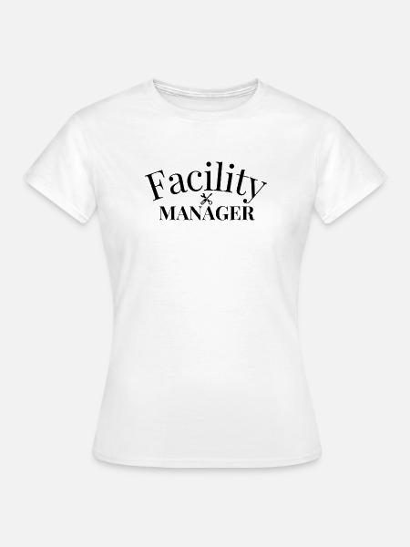 Facility Manager - Frauen T-Shirt - Weiß