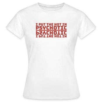 J’AI MIS LE CHAUD DANS PSYCHOTIQUE - écriture miroir rouge - T-shirt Femme - blanc - Devant - AI Model Female 172 dark (172cm)