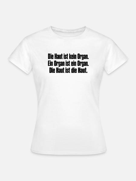 Hautorganhaut - Frauen T-Shirt - Weiß
