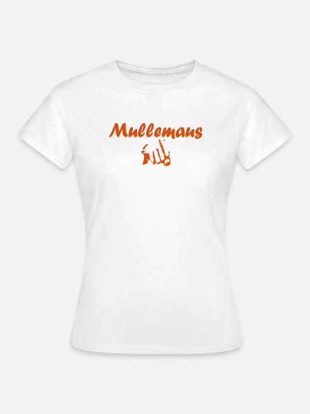 Mullemaus Spruch Spitzname Kosename Geschenk - Frauen T-Shirt - Weiß