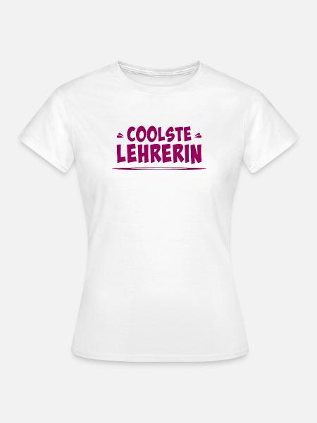 coolste lehrerin - Frauen T-Shirt - Weiß