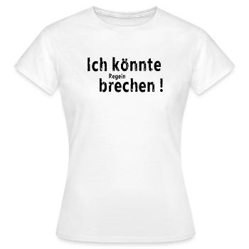 Ich koennte brechen - Frauen T-Shirt - Weiß - Vorne - AI Model Female 172 dark (172cm)