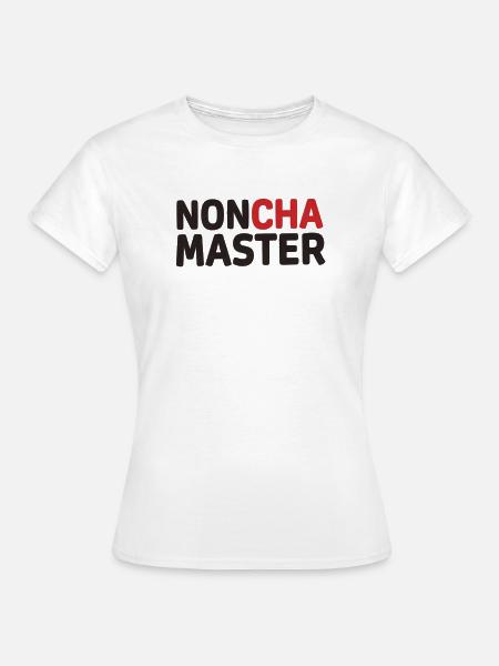 Noncha-Meister - Frauen T-Shirt - Weiß