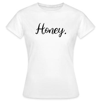 Women Men's Honey Honey Statement - Women's T-Shirt - white - Front - AI Model Female 172 dark (172cm)